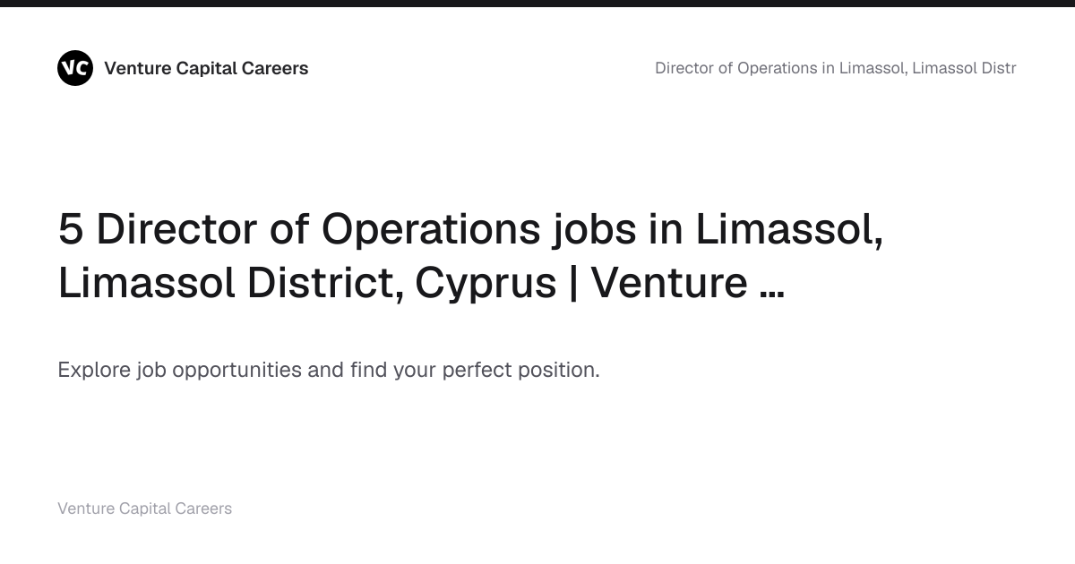 5 Director of Operations jobs in Limassol, Limassol District, Cyprus ...